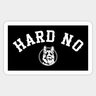 Hard No Letterkenny Dog Magnet